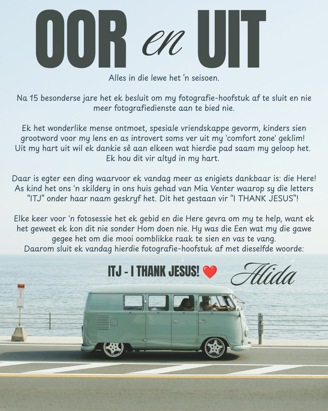 OOR en UIT – Alles in die lewe het 'n seisoen. Afskeid van 'n fotografieloopbaan.